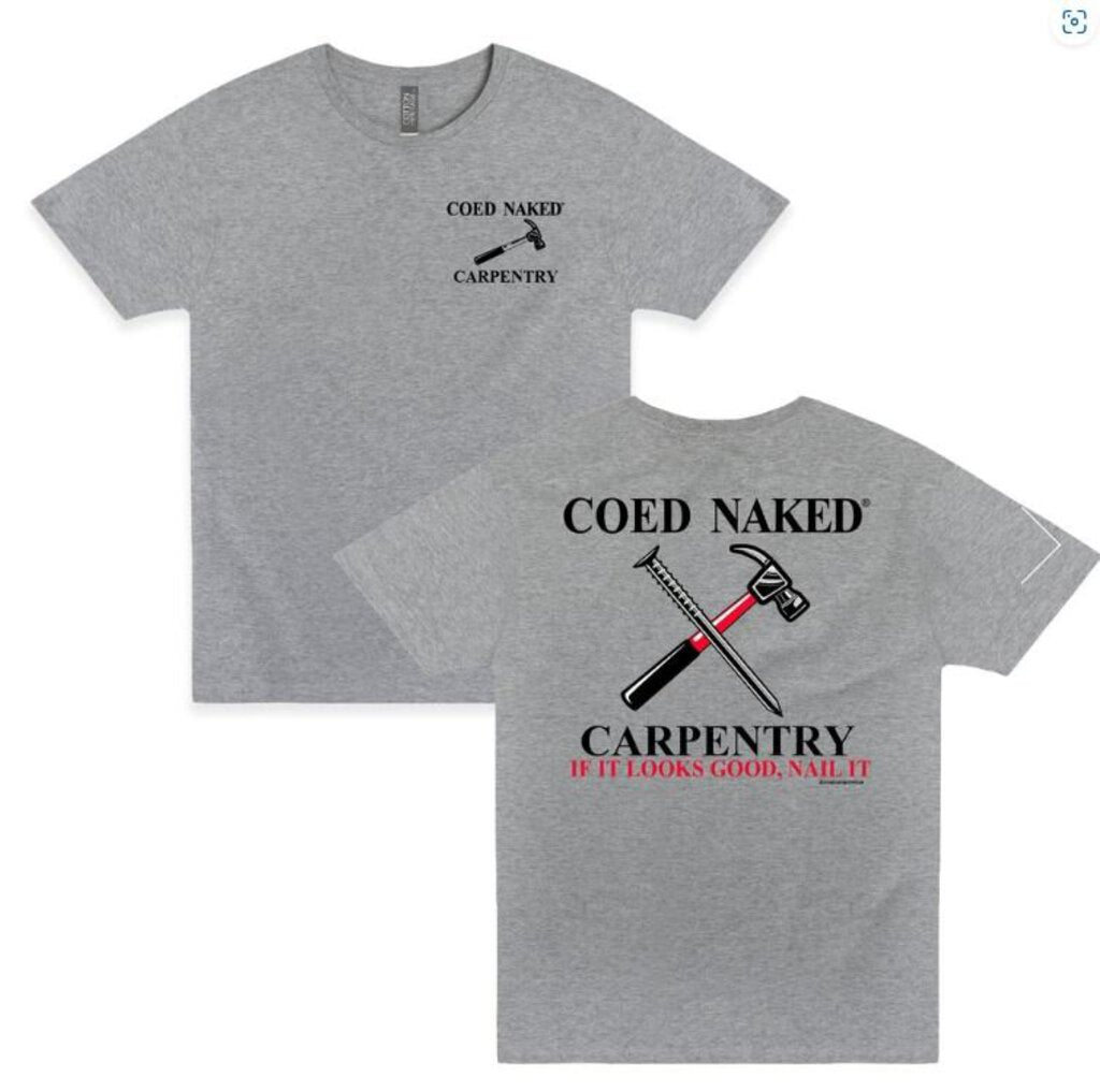 Coed Naked Carpentry Tees
