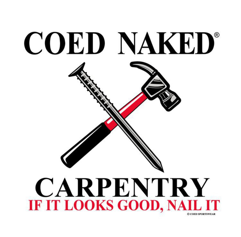 Coed Naked Carpentry Tees