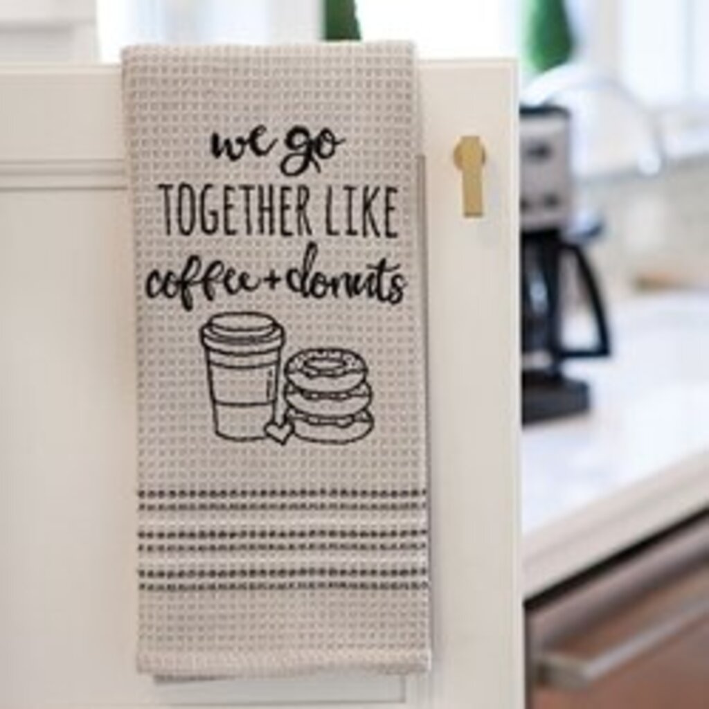 We Go Together Like Coffee & Donuts Dish Towel