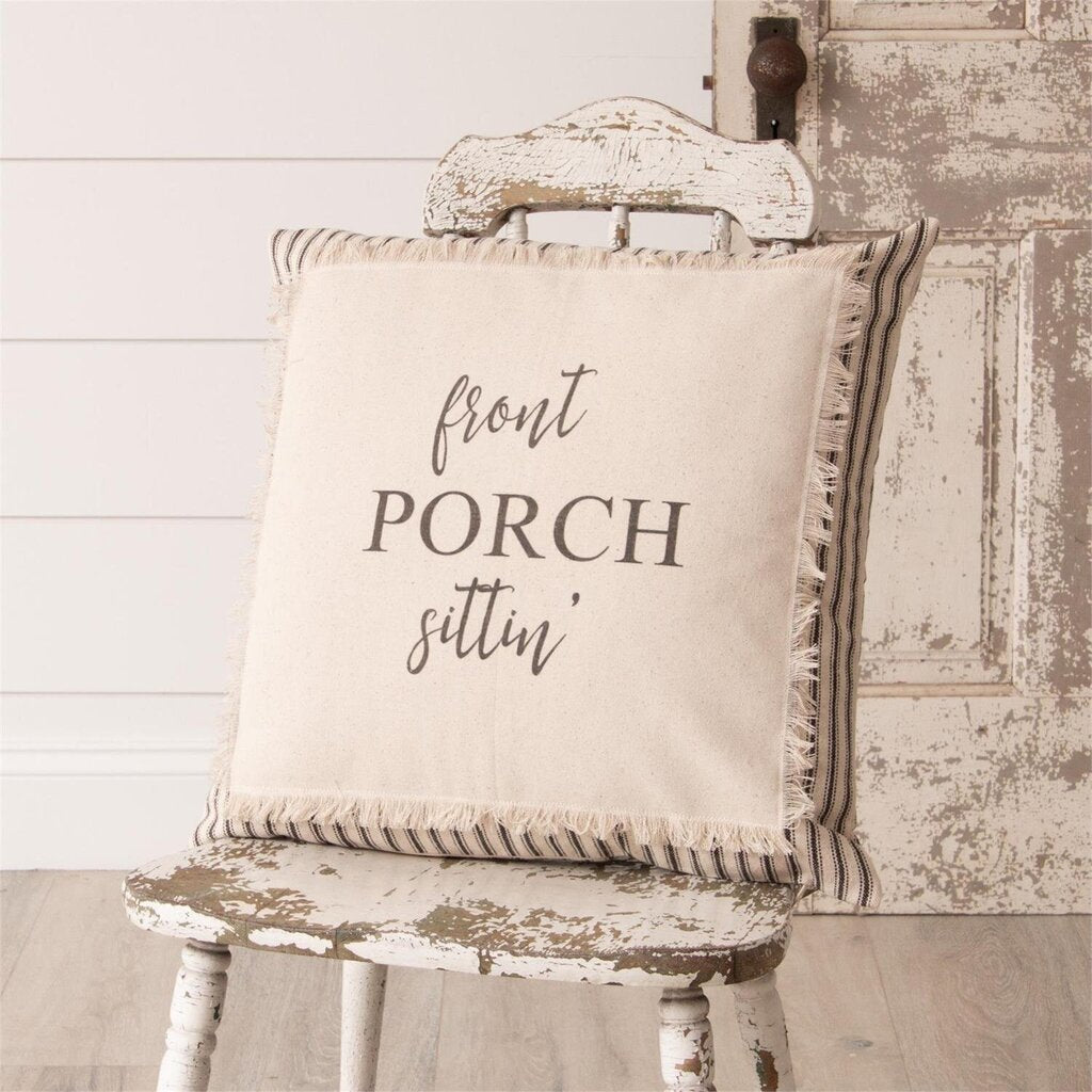 Pillow- Front Porch Sittin