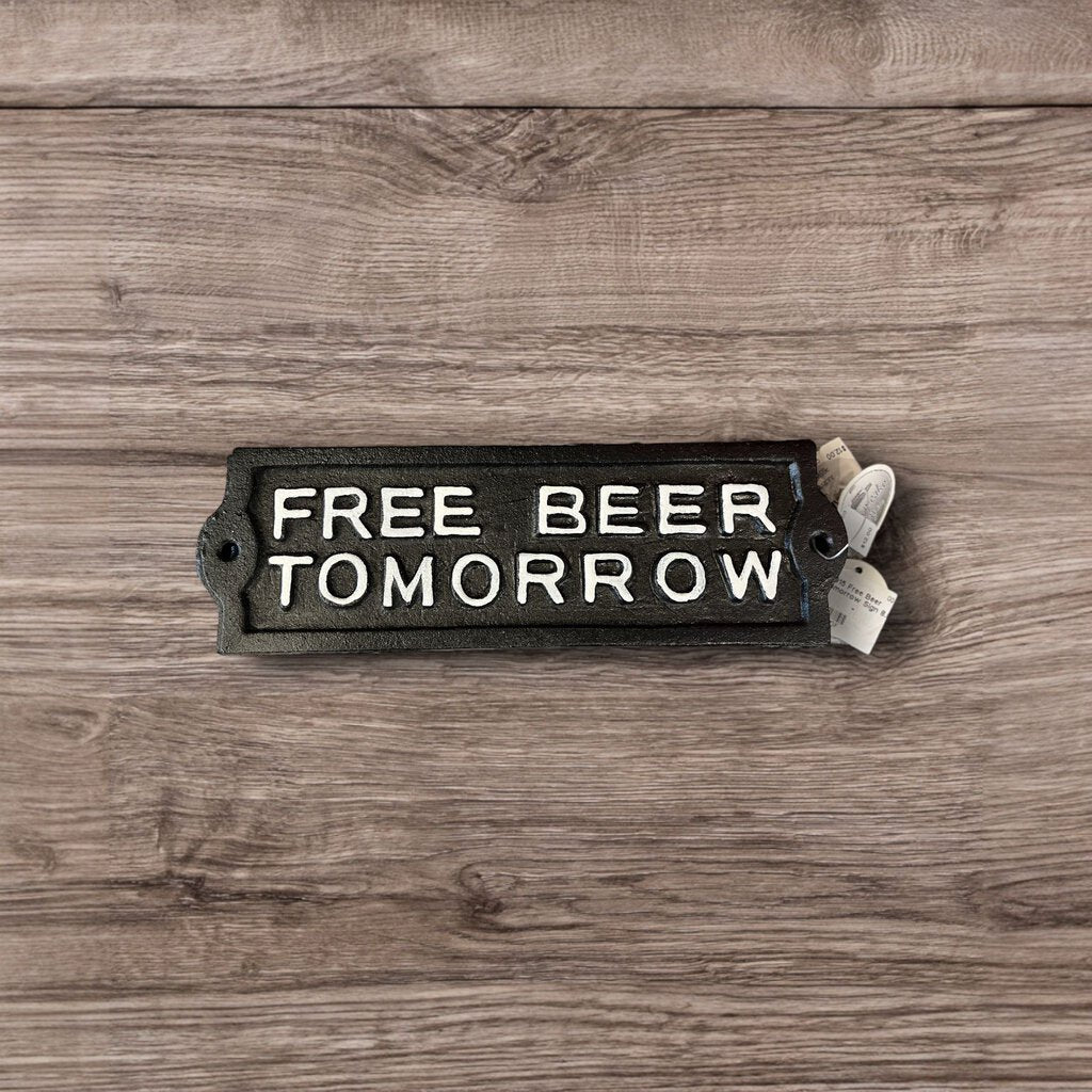 71915 Free Beer Tomorrow Sign 8.5"
