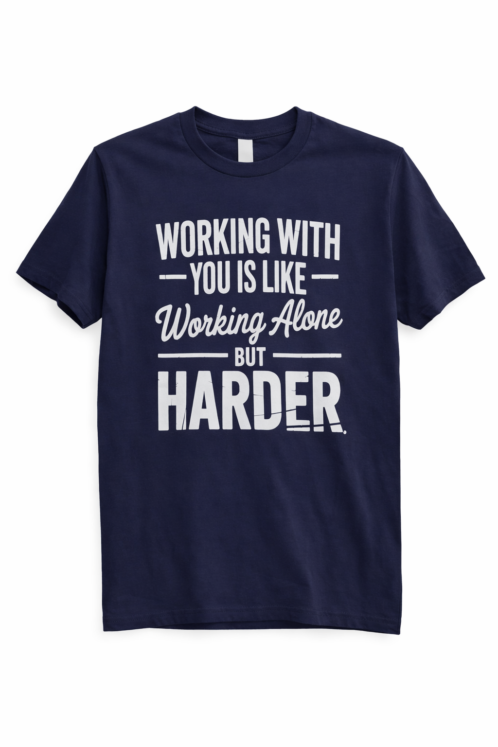 WORKING WITH YOU TEE