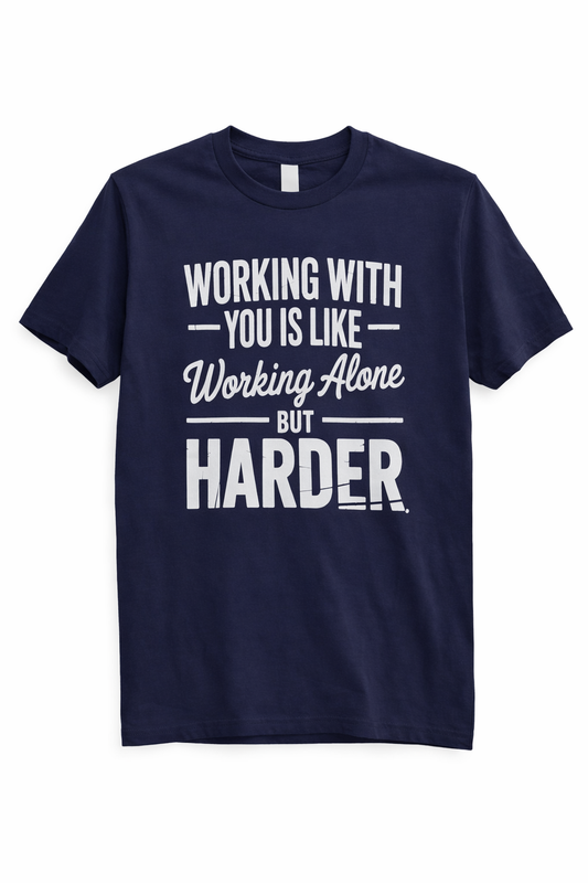 WORKING WITH YOU TEE