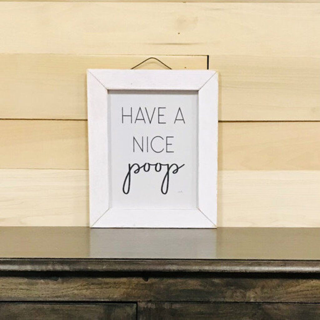 8x10 Lath Sign Have a Nice Poop Black Frame
