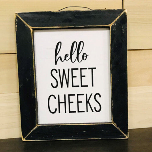 8x10 Lath Sign Hello Sweet Cheeks