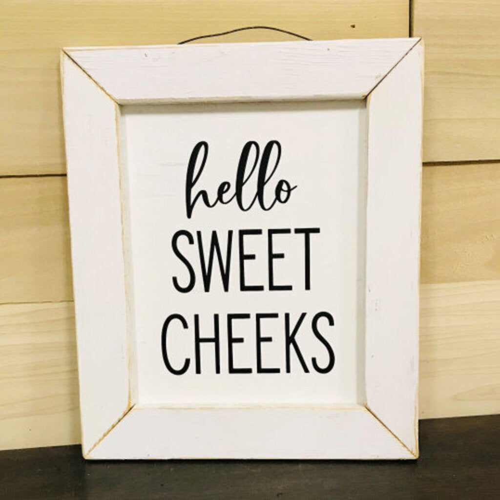 8x10 Lath Sign Hello Sweet Cheeks