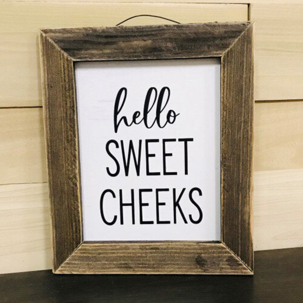 8x10 Lath Sign Hello Sweet Cheeks
