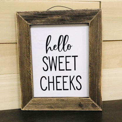 8x10 Lath Sign Hello Sweet Cheeks
