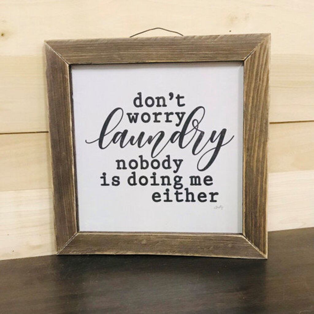 12x12 Lath Sign Don't Worry Laundry Black Frame