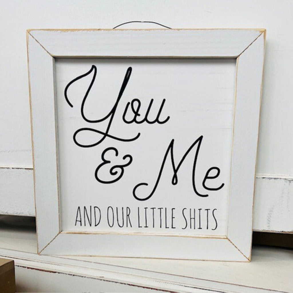 12x12 Lath Sign You & Me and Our Little