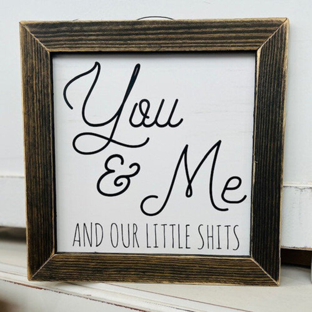 12x12 Lath Sign You & Me and Our Little