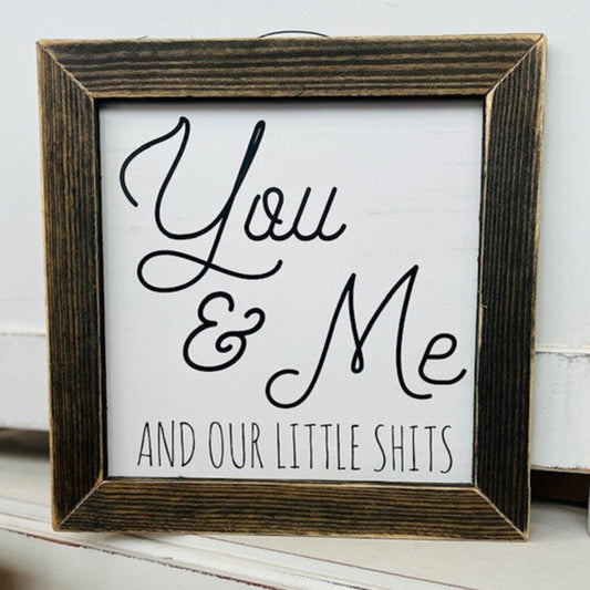 12x12 Lath Sign You & Me and Our Little