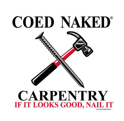 Coed Naked Carpentry Tees