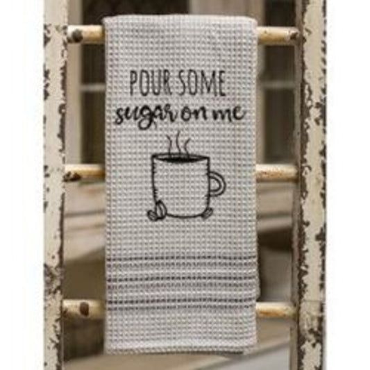 Pour Some Sugar On Me Dish Towel