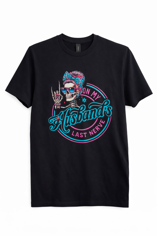 HUSBAND LAST NERVE TEE