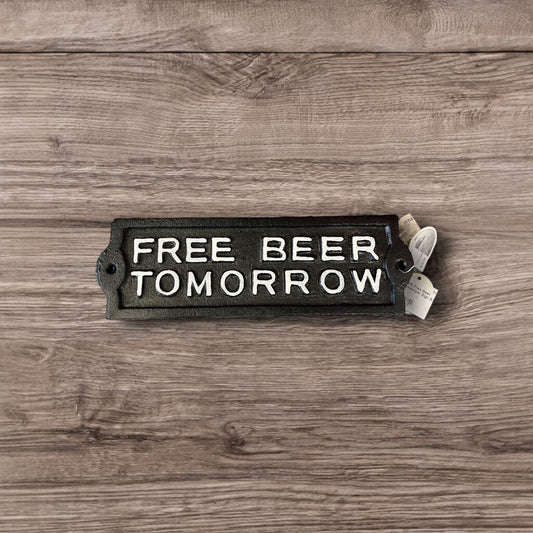 71915 Free Beer Tomorrow Sign 8.5"