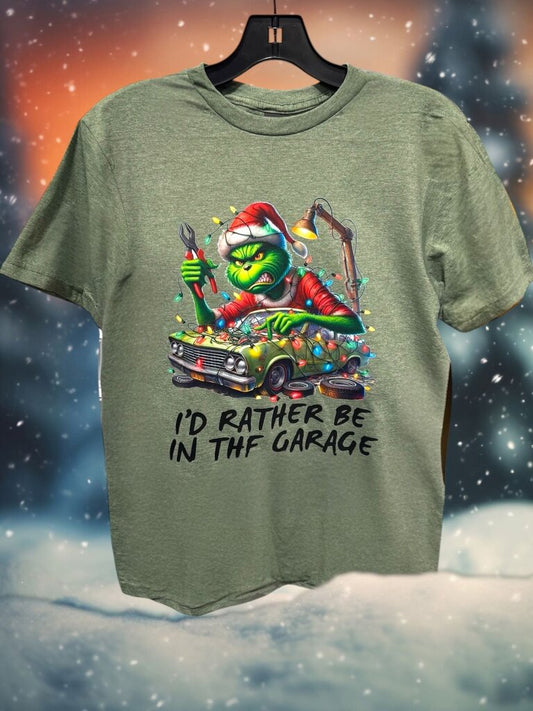 I'd Rather be in the Garage- Grinch Tee