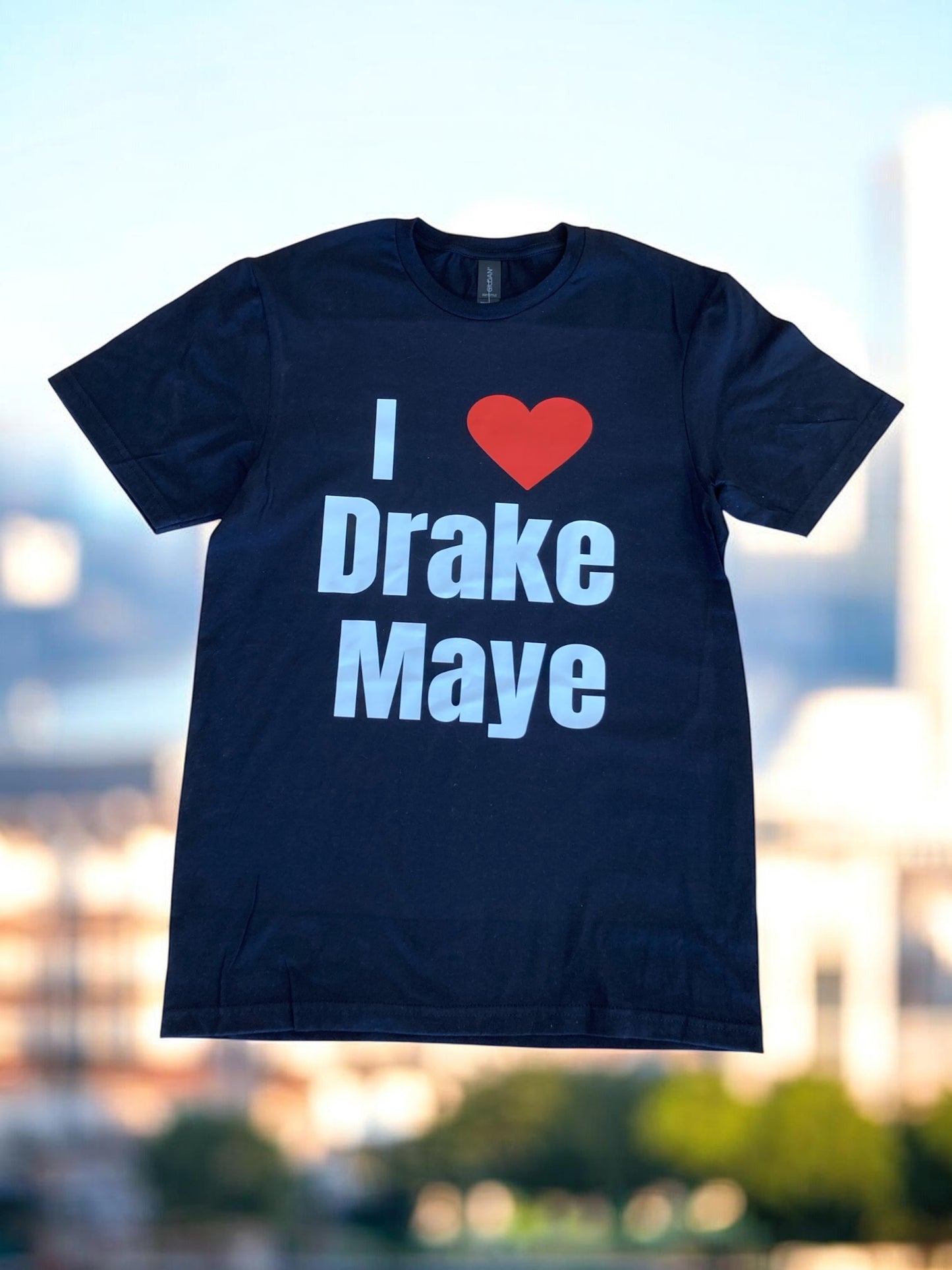 I LOVE DRAKE MAYE TEE